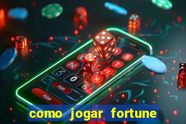 como jogar fortune tiger sem depositar